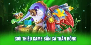 Hướng Dẫn Săn Boss Bắn Cá Rồng Tại RikVip Nhận Thưởng Jackpot Cực Khủng